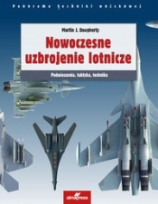 Nowoczesne uzbrojenie lotnicze - Martin J. Dougherty