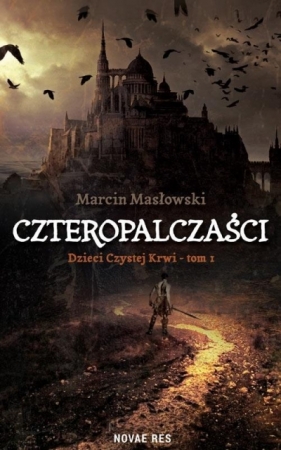 Dzieci czystej krwi T.1 Czteropalczaści - Masłowski Marcin 