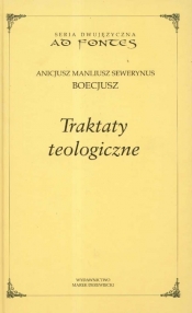 Traktaty teologiczne - Anicjusz Boecjusz