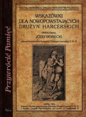 Wskazówki dla nowopowstających drużyn harcerskich - Józef Dobiecki