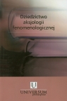 Dziedzictwo aksjologii fenomenologicznej Studia i szkice