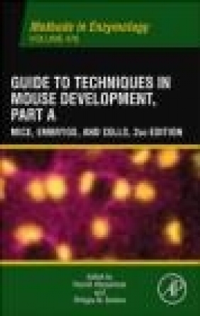 Guide to Techniques in Mouse Development, Part A: Part A Paul M. Wassarman