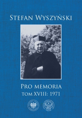 Pro memoria t.18 1971 - Stefan Wyszyński, Monika Wiśniewska