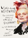 Vivienne Westwood The Illustrated World of a Fashion Visionary Spendowska Marta, Rasmussen Tom