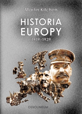 Historia Europy 1919-1939 - Kitchen Martin