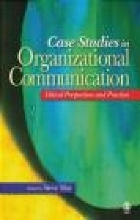 Case Studies in Organizational Communication Steve May, S May