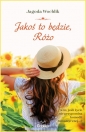 Jakoś to będzie, Różo - Jagoda Wochlik