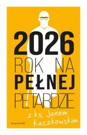 Kalendarz 2026 Rok na pełnej petardzie - Jan Kaczkowski