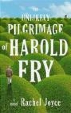 The Unlikely Pilgrimage of Harold Fry. Die unwahrscheinliche Pilgerreise des