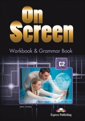 On Screen. Język angielski. Workbook & Grammar Book C2 + DigiBook. Zeszyt ćwiczeń dla szkoły ponadpodstawowej - Jenny Dooley