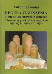 Reguła zrzeszenia i inne teksty prawne z Qumran - Antoni Tronina