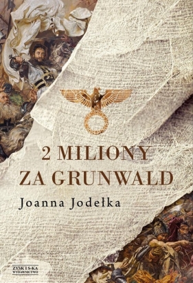 2 miliony za Grunwald - Jodełka Joanna