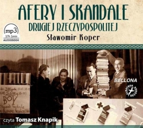 Afery i skandale Drugiej Rzeczypospolitej (Audiobook) - Sławomir Koper