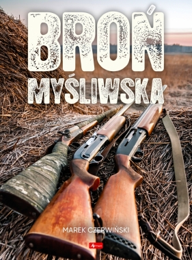 Broń myśliwska - Czerwiński Marek