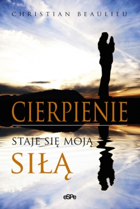 Cierpienie staje się moją siłą - Christian Beaulieu