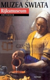 Muzea świata. Rijksmuseum. Amsterdam - Opracowanie zbiorowe