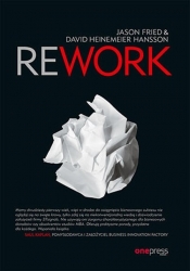 Rework - David Heinemeier Hansson, Jason Fried