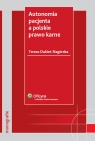 Autonomia pacjenta a polskie prawo karne  Dukiet-Nagórska Teresa