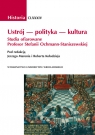 Ustrój - polityka - kultura Studia ofiarowane Profesor Stefanii