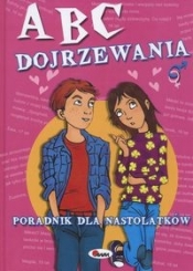 ABC dojrzewania Poradnik dla nastolatków