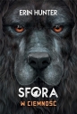 Sfora. Tom 3. W ciemność - Erin Hunter
