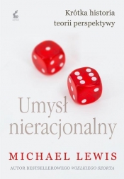 Umysł nieracjonalny - Michael Lewis