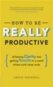 How to be Really Productive