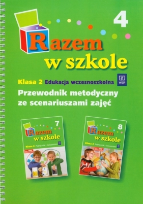 Razem w szkole 2 Przewodnik metodyczny ze scenariuszami zajęć - Opracowanie zbiorowe