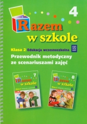 Razem w szkole 2 Przewodnik metodyczny ze scenariuszami zajęć - Opracowanie zbiorowe