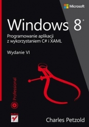 Windows 8 Programowanie aplikacji z wykorzystaniem C# i XAML - Petzold Charles