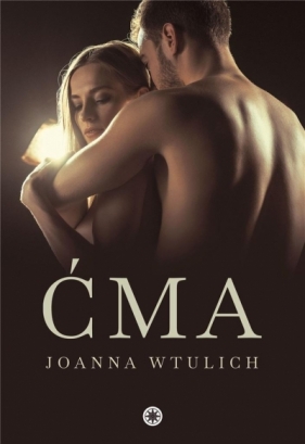Ćma - Joanna Wtulich