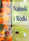 Nalewki i wódki