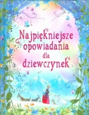 Najpiękniejsze opowiadania dla dziewczynek