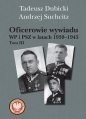 Oficerowie wywiadu WP i PSZ w latach 1939-1945 - Tadeusz Dubicki, Andrzej Suchcitz