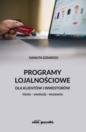 Programy lojalnościowe dla klientów i inwestorów - Dziawgo Danuta