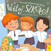 Witaj szkoło! - Patrycja Wojtkowiak-Skóra