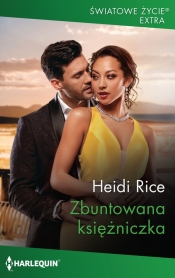 Zbuntowana księżniczka - Heidi Rice