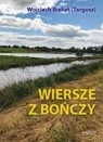 Wiersze z Bończy Wojciech Bieluń (Targosz)