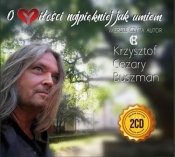 O miłości najpiękniej jak umiem 2CD - Buszman Krzysztof Cezary