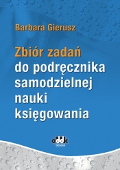 Zbiór zadań do podręcznika samodzielnej nauki księgowania - Barbara Gierusz