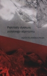 Pęknięty dyskurs polskiego alpinizmu Rejowska-Pasek Agata