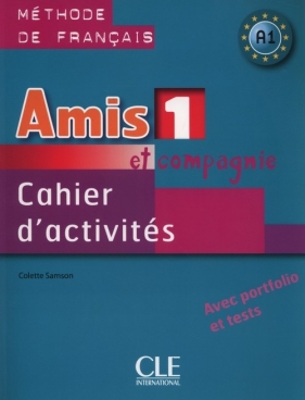 Amis et compagnie 1 Ćwiczenia A1+ CD - Colette Samson