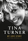 My Love Story Autobiografia (Uszkodzona okładka) Turner Tina