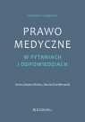 Prawo medyczne w pytaniach i odpowiedziach (wyd. II zmienione) Anita Gałęska-Śliwka, Dawid Chwiałkowski