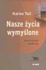 Nasze życia wymyślone Karine Tuil