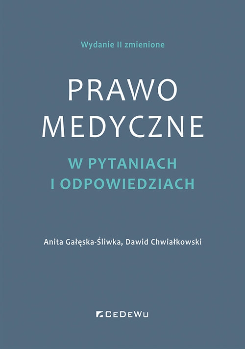 Prawo medyczne w pytaniach i odpowiedziach (wyd. II zmienione)