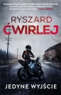 Śledztwa Anety Nowak. Tom 1. Jedyne wyjście - Ryszard Ćwirlej