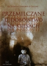Przemilczane ludobójstwo na Kresach Isakowicz-Zaleski Tadeusz