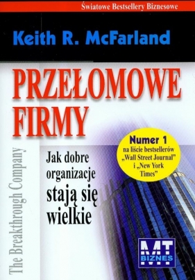 Przełomowe firmy - McFarland Keith R.<br />