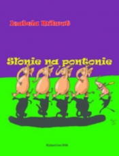 Słonie na pontonie - Izabela Mikrut